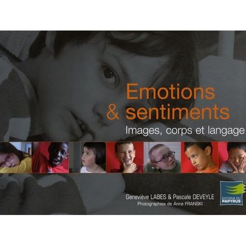 Emotions Et Sentiments - Images, Corps Et Langage