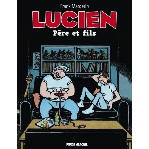 Lucien Tome 10 - Père Et Fils