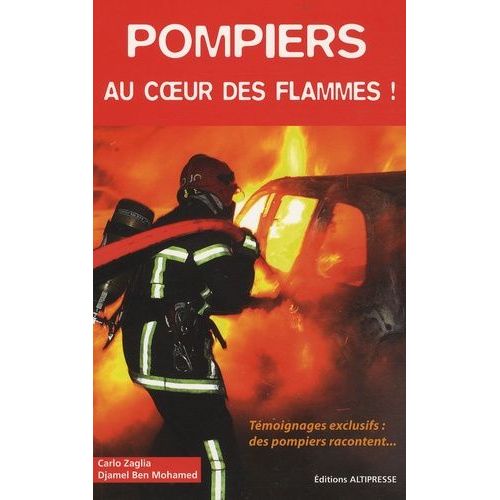 Pompiers Au Coeur Des Flammes !