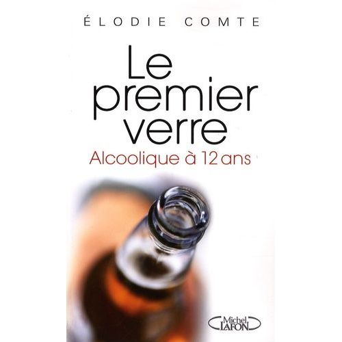 Le Premier Verre - Alcoolique À 12 Ans