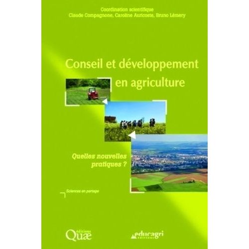 Conseil Et Développement En Agriculture - Quelles Nouvelles Pratiques ?