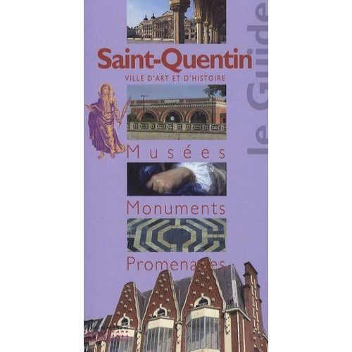 Saint-Quentin - Musées, Monuments, Promenades