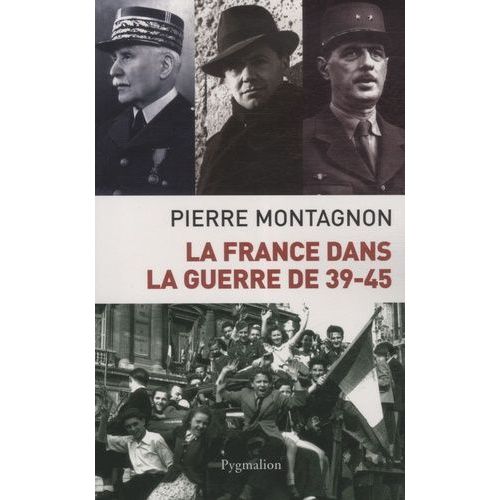 La France Dans La Guerre 39-45