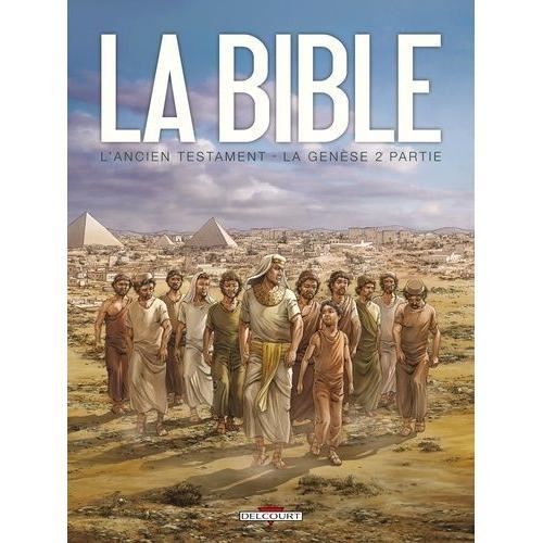 La Bible - L'ancien Testament - La Genèse - Tome 2