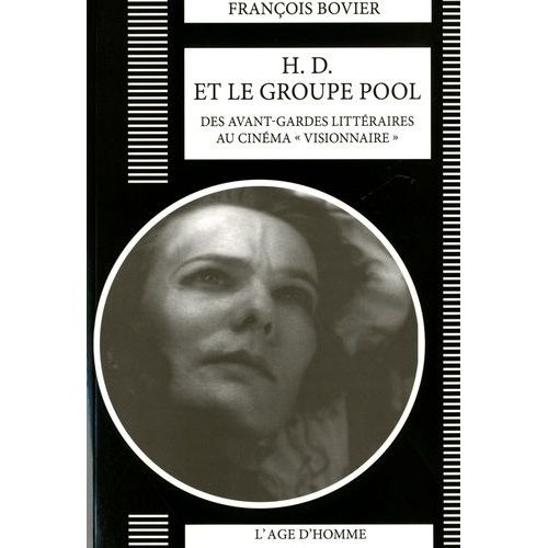 H. D. Et Le Groupe Pool - Des Avant-Gardes Littéraires Au Cinma "Visionnaire