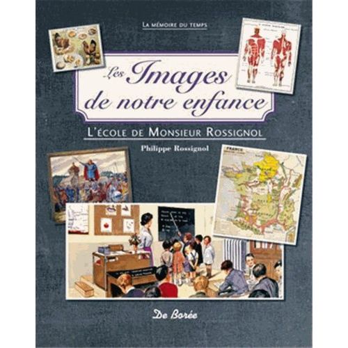 Les Images De Notre Enfance - L'école De Monsieur Rossignol