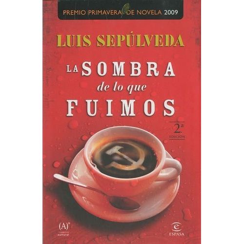 La Sombra De Lo Que Fuimos