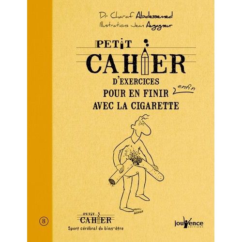 Petit Cahier D'exercices Pour En Finir Enfin Avec La Cigarette