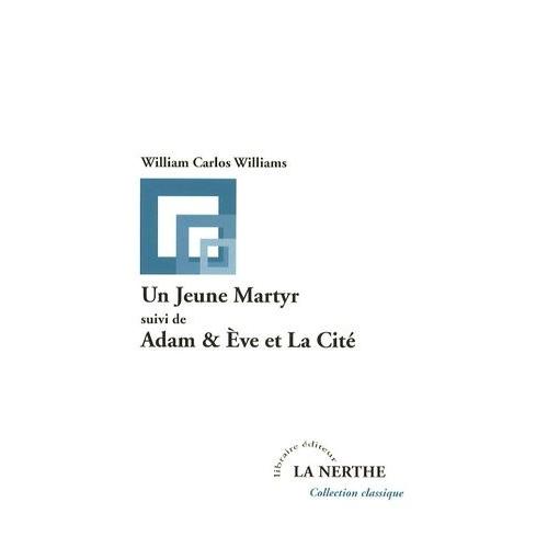 Un Jeune Martyr Suivi De Adam & Eve Et La Cité