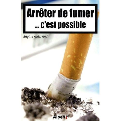 Arrêter De Fumer - C'est Possible