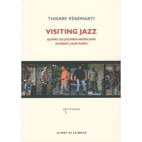 Visiting Jazz - Quand Les Jazzmen Américains Ouvrent Leur Porte