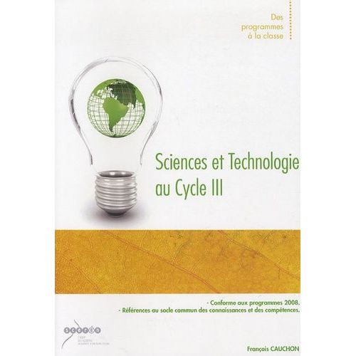 Sciences Et Technologies Au Cycle 3 - Des Programmes À La Classe