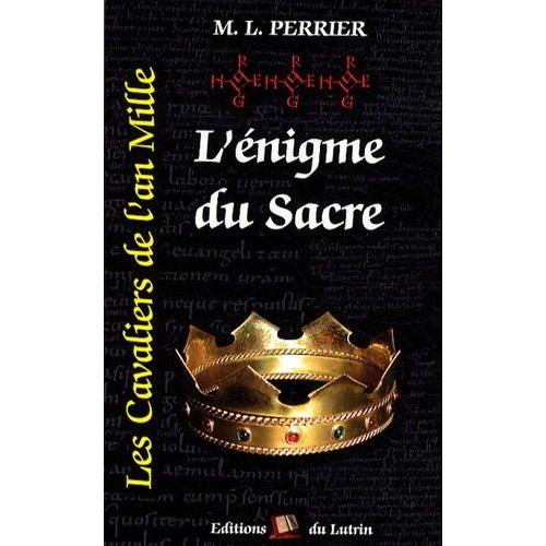 Les Cavaliers De L'an Mille Tome 3 - L'énigme Du Sacre - 982-987