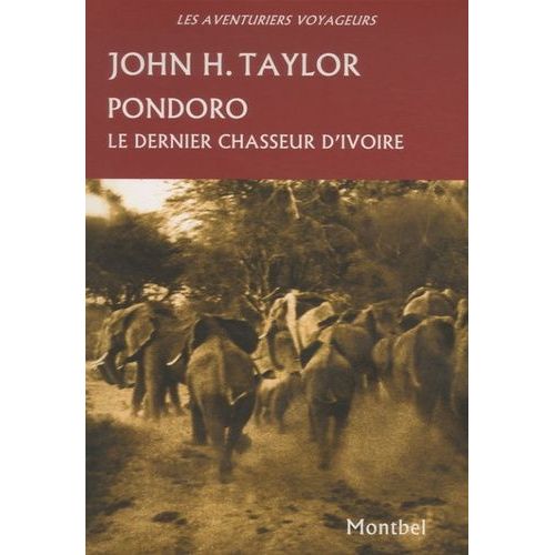 Pondoro - Le Dernier Chasseur D'ivoire