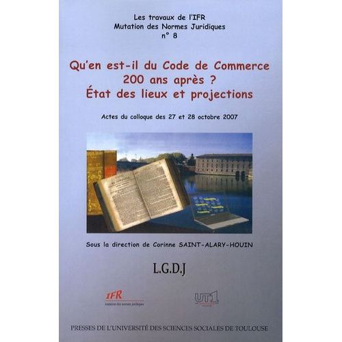 Qu'en Est-Il Du Code De Commerce 200 Ans Après ? - Etat Des Lieux Et Projections