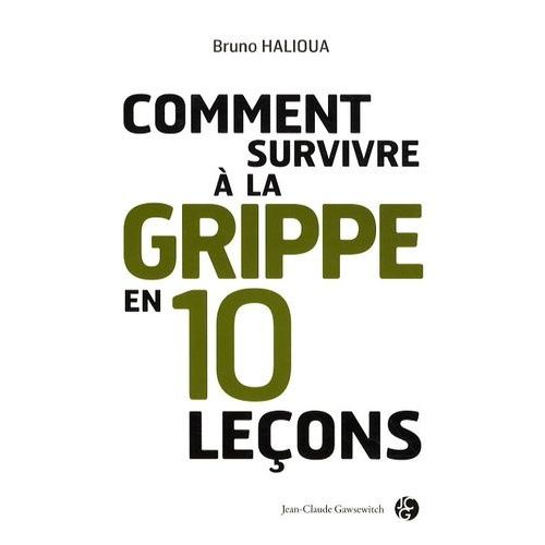 Comment Survivre À La Grippe En 10 Lecons