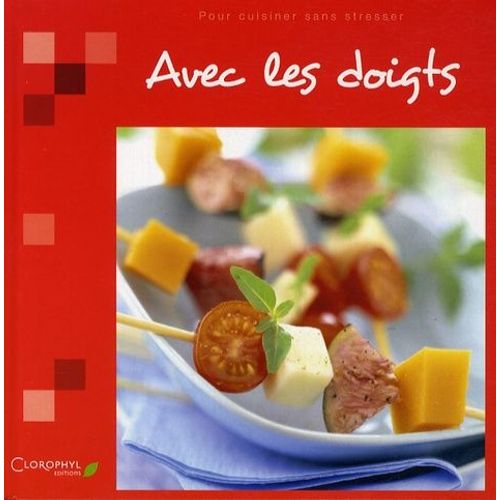 Avec Les Doigts - Pour Cuisiner Sans Stresser