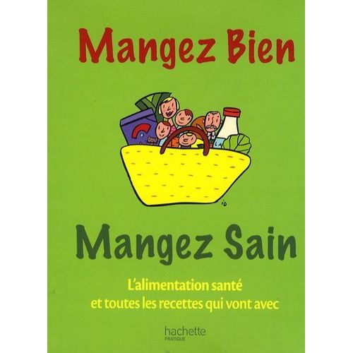 Coffret Mangez Bien, Mangez Sain - L'alimentation Santé - Les Recettes Santé
