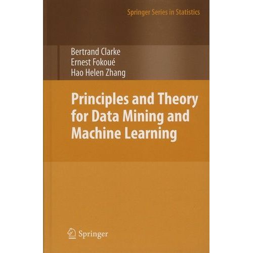 Principles And Theory For Data Mining And Machine Learning