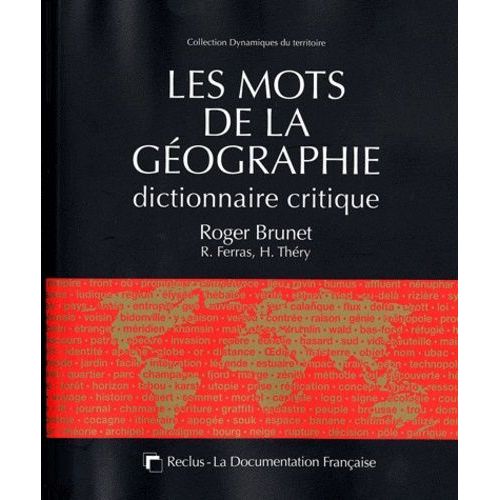 Les Mots De La Géographie - Dictionnaire Critique