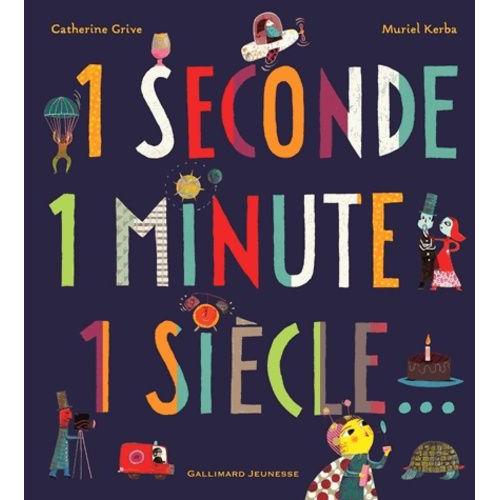 1 Seconde 1 Minute 1 Siècle