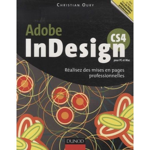 Adobe Indesign Cs4 Pour Pc Et Mac - Réalisez Des Mises En Pages Professionnelles