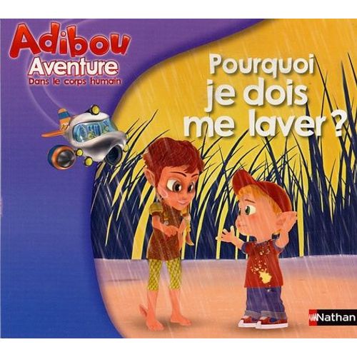 Pourquoi Je Dois Me Laver ?