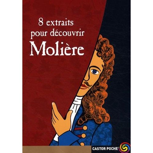 8 Extraits Pour Découvrir Molière