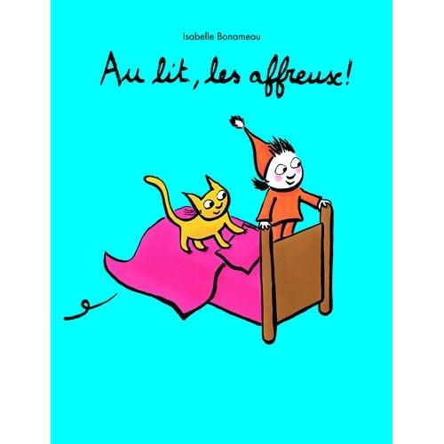 Au Lit, Les Affreux !