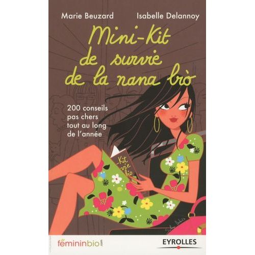 Mini-Kit De Survie De La Nana Bio - 200 Conseils Pas Chers Tout Au Long De L'année