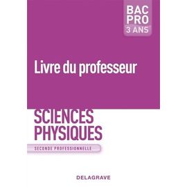 Sciences Physiques 2de Professionnelle - Livre Du Professeur