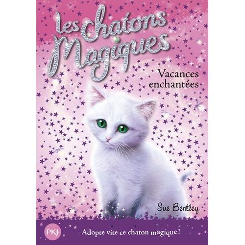 Les Chatons Magiques Tome 10 - Vacances Enchantées