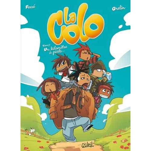 La Colo Tome 2 - Un Kilomètre À Pieds