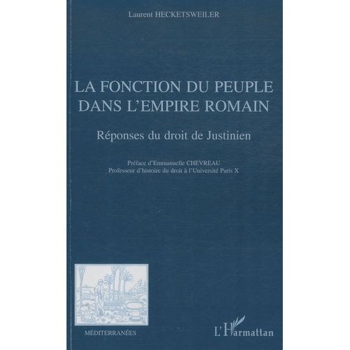 La Fonction Du Peuple Dans L'empire Romain - Réponses Du Droit De Justinien