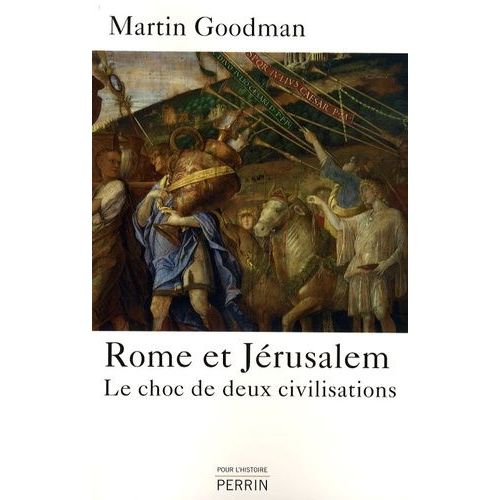 Rome Et Jérusalem - Le Choc De Deux Civilisations