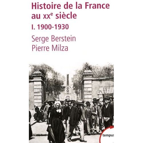 Histoire De La France Au Xxème Siècle - Tome 1 : 1900-1930