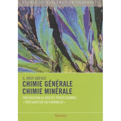 Chimie Générale, Chimie Minérale - Préparation Au Brevet Professionnel "Préparateur En Pharmacie
