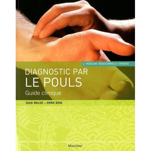 Diagnostic Par Le Pouls - Guide Clinique
