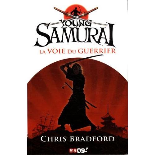 Young Samurai Tome 1 - La Voie Du Guerrier