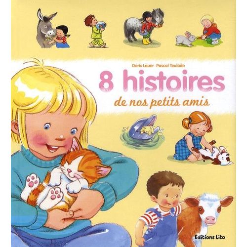8 Histoires De Nos Petits Amis