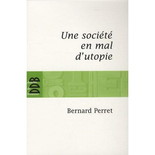 Une Société En Mal D'utopie - Chroniques D'actualité