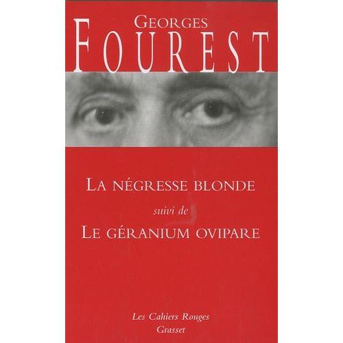 La Négresse Blonde - Suivi De Le Géranium Ovipare