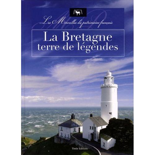 La Bretagne, Terre De Légendes