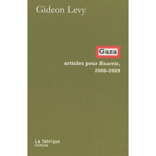 Gaza - Articles Pour Haaretz, 2006-2009