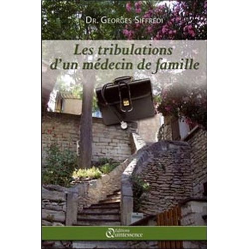 Les Tribulations D'un Médecin De Famille