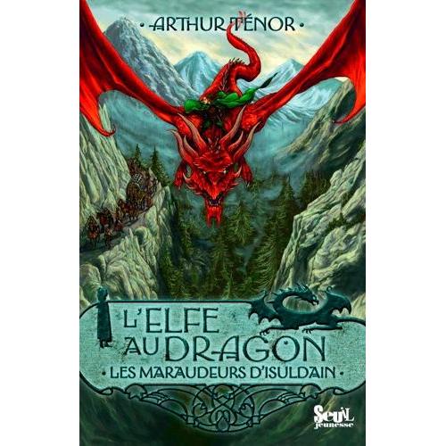 L'elfe Au Dragon Tome 1 - Les Maraudeurs D'isuldain