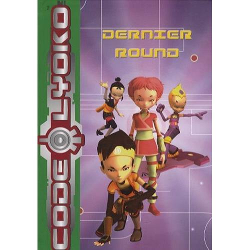 Code Lyoko Tome 12 - Dernier Round