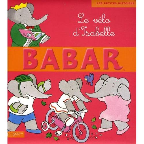 Babar Tome 11 - Le Vélo D'isabelle