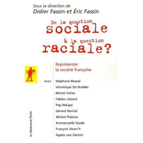 De La Question Sociale À La Question Raciale ? - Représenter La Société Française