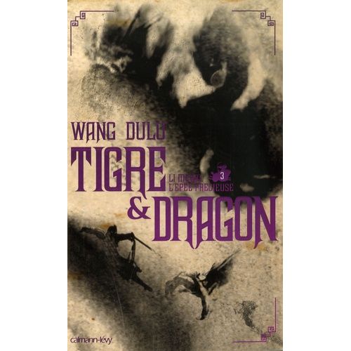 Tigre Et Dragon Tome 3 - Troisième Époque : Li Mubai, L'épée Précieuse